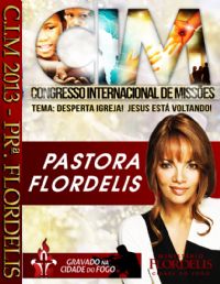 C.I.M - Congresso Internacional de Misses 2013 - Pastora Flordelis